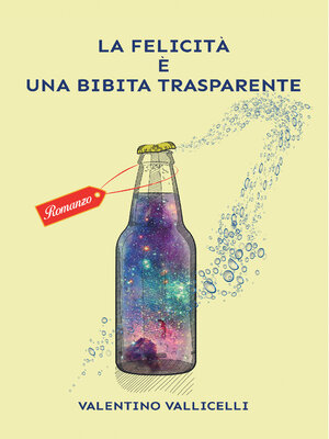 cover image of La Felicità è una bibita trasparente
